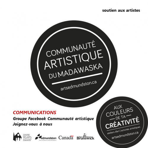 COMMUNICATIONS - COMMUNAUTÉ ARTISTIQUE DU MADAWASKA