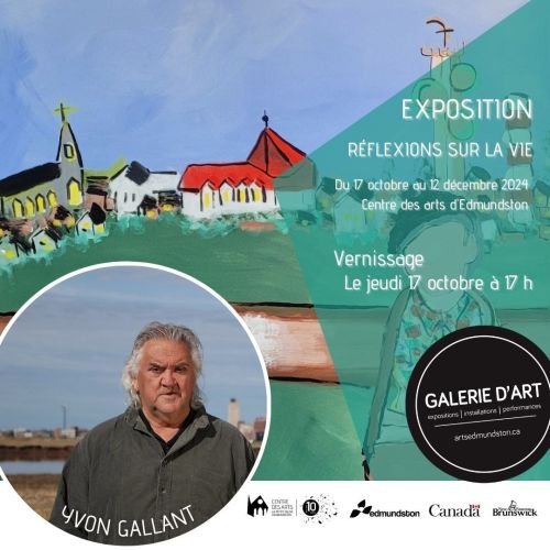 EXPOSITION « RÉFLEXIONS SUR LA VIE » DE L’ARTISTE YVON GALLANT